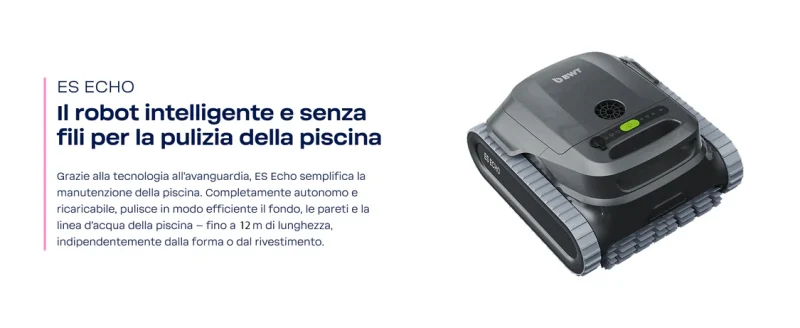 BWT ES Echo Senza Fili Cordless – APP Bluetooth / WiFi – Navigazione Ultrasuoni – Gyro – Robot Pulitore Piscina a Batteria da 4 a 12 Mt – FONDO + PARETI + LINEA – NOVITA’ 2025 - immagine 11